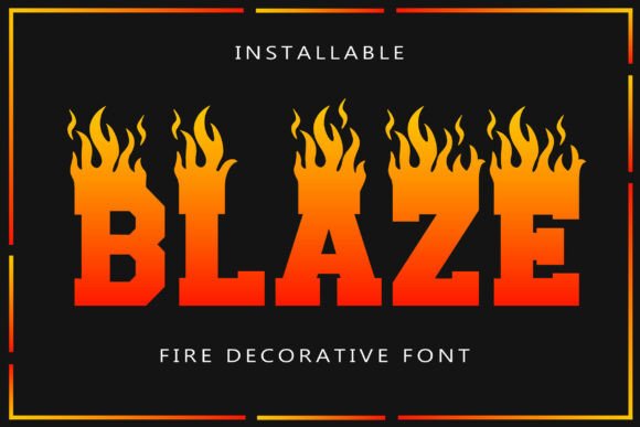 Blaze: A Deep Dive into a Decorative Font for High-Impact Design